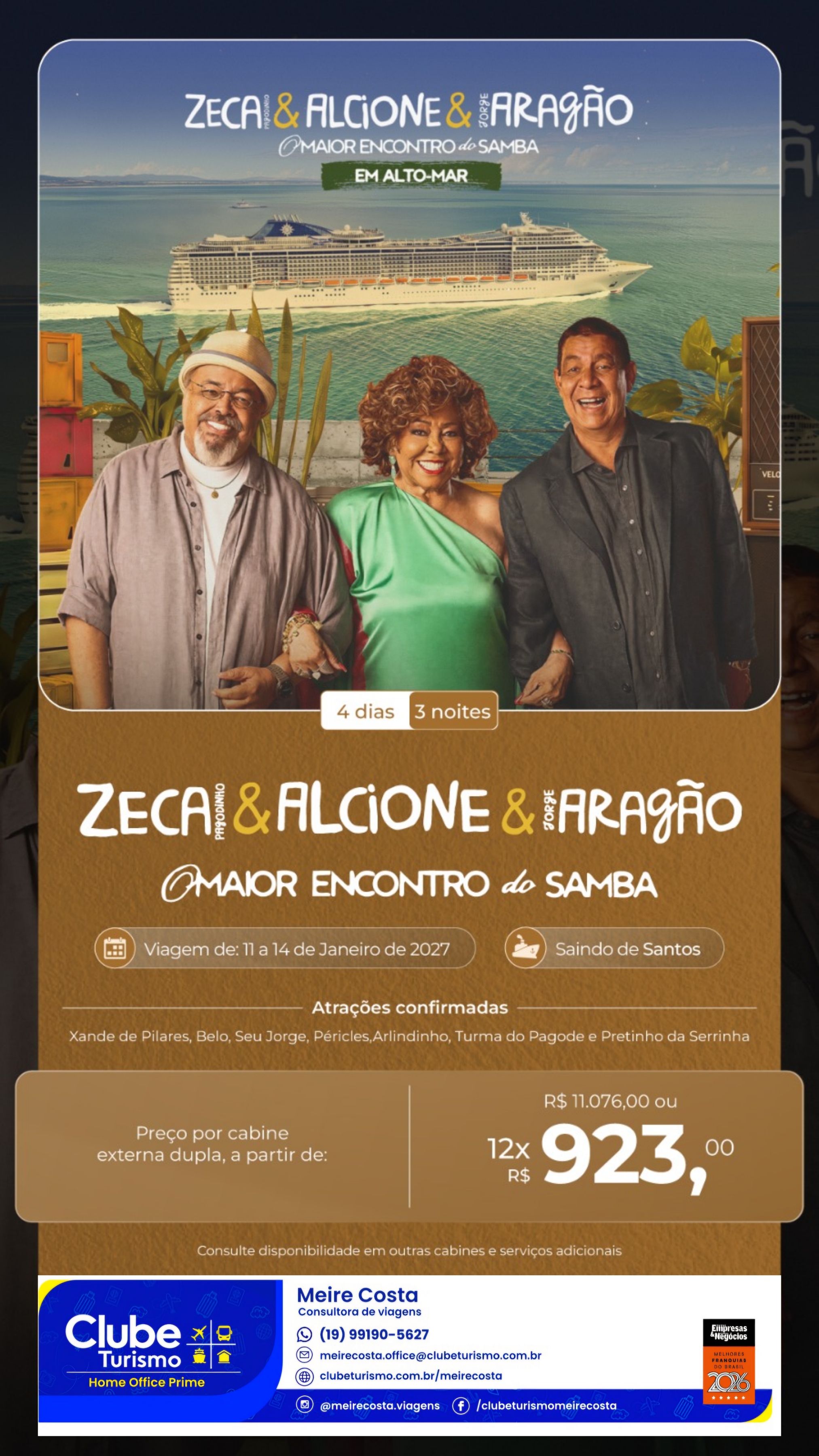 Cruzeiro temático com Zeca, Alcione e Arlindo Cruz
